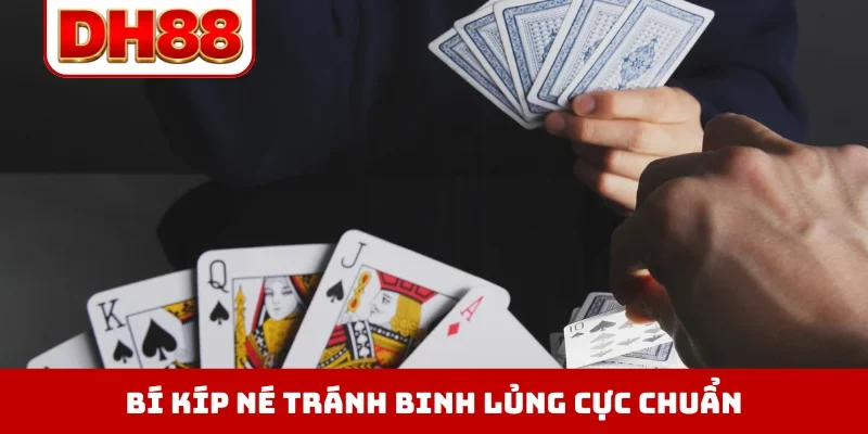 Bí kíp né tránh binh lủng cực chuẩn