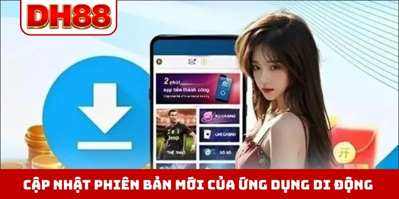 Cập nhật phiên bản mới của ứng dụng di động