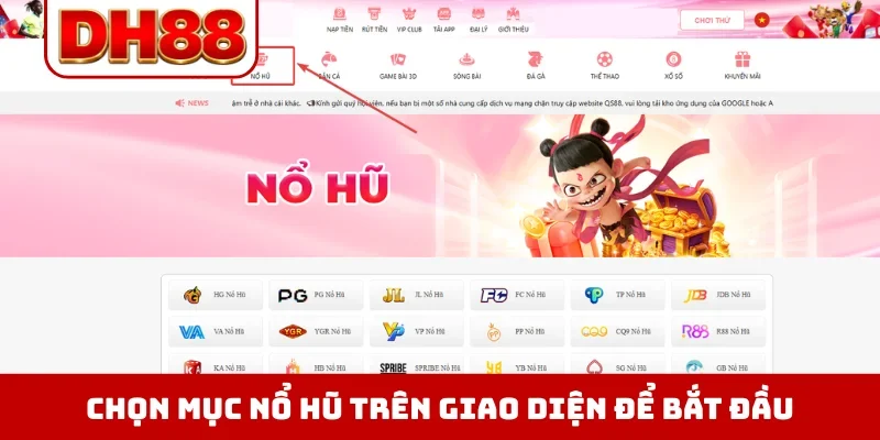 Chọn mục nổ hũ trên giao diện để bắt đầu