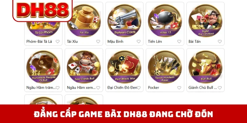Đẳng cấp game bài DH88 đang chờ đón