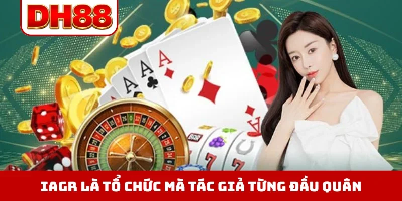 IAGR là tổ chức mà tác giả từng đầu quân