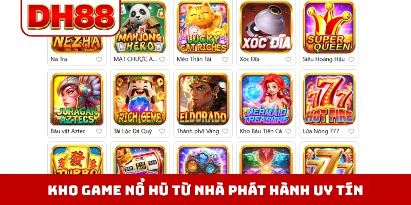 Kho game nổ hũ từ nhà phát hành uy tín