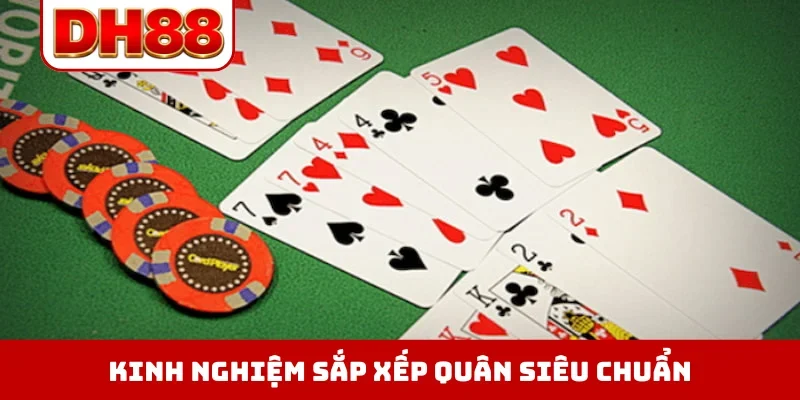 Kinh nghiệm sắp xếp quân siêu chuẩn