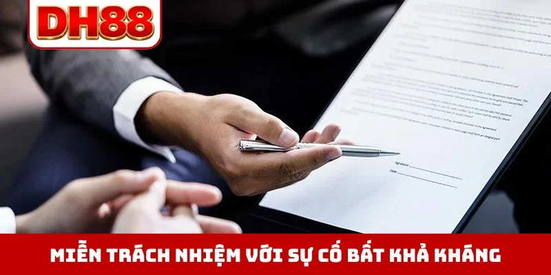 Miễn trách nhiệm với sự cố bất khả kháng