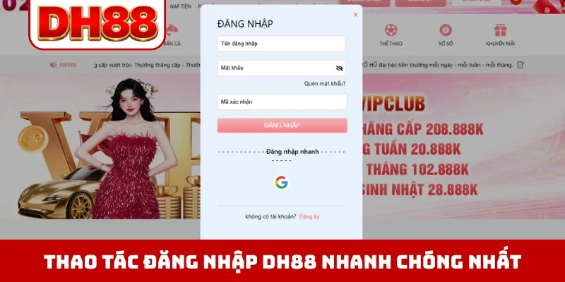 Thao tác đăng nhập DH88 nhanh chóng nhất