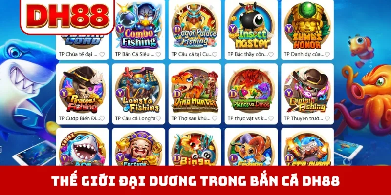 Thế giới đại dương trong bắn cá DH88